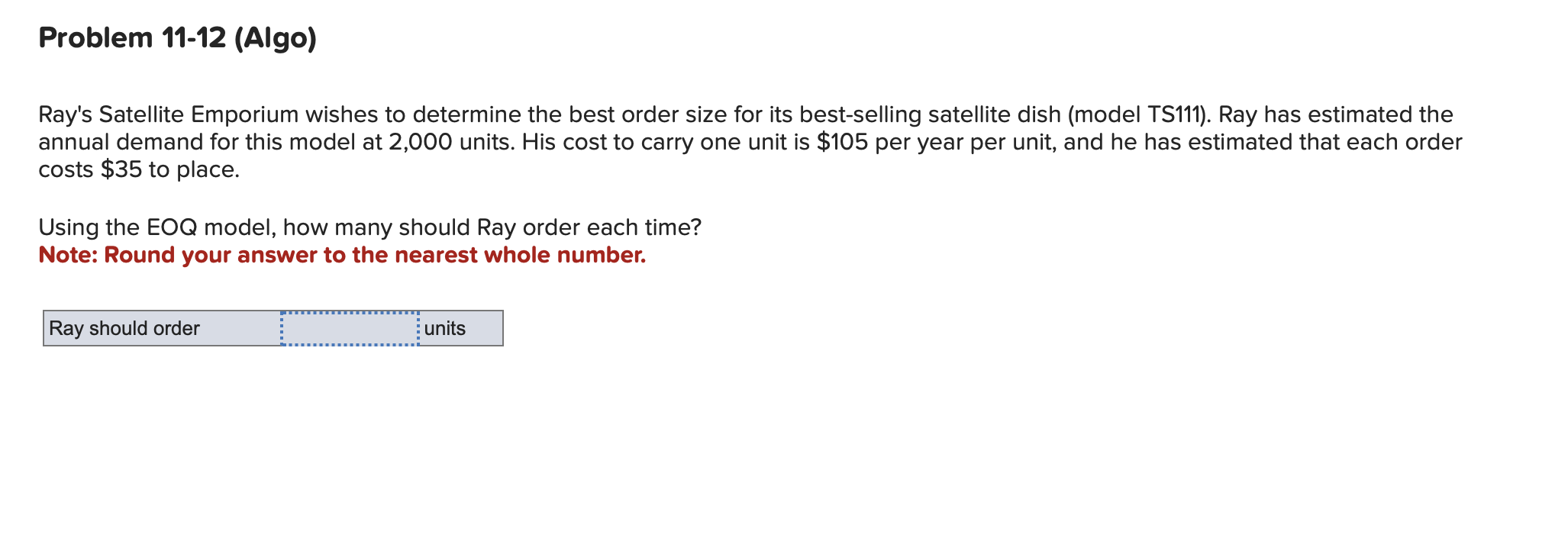Ray's Satellite Emporium wishes to determine the