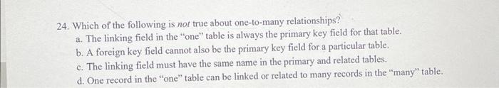 24. Which of the following is not true about