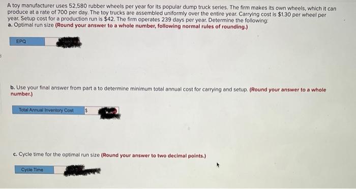 A toy manufacturer uses 52,580 rubber wheels per