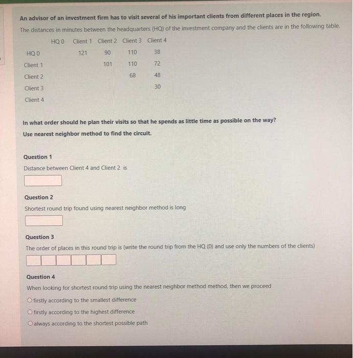 An advisor of an investment firm has to visit