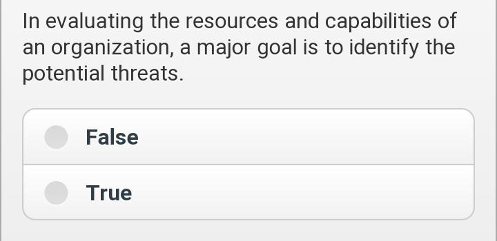 In evaluating the resources and capabilities of