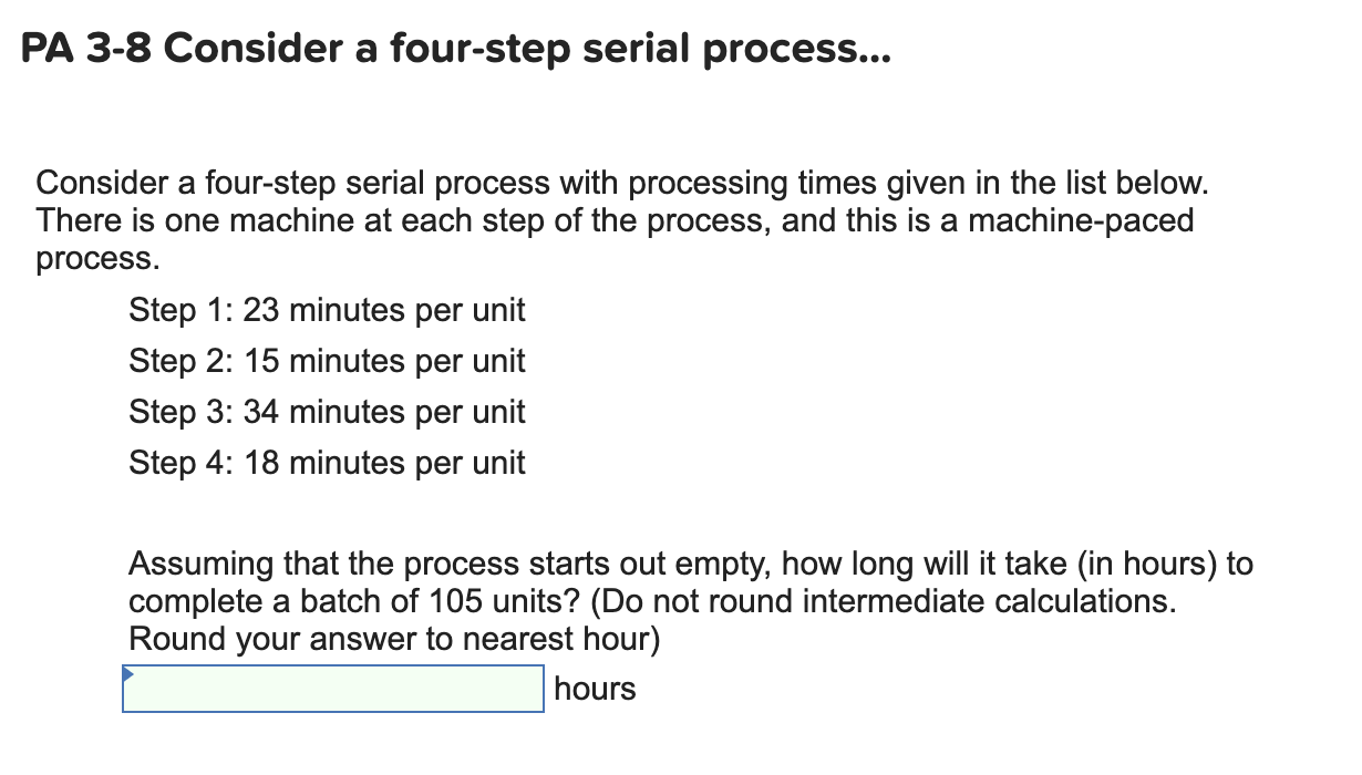 PA 3-8 Consider a four-step serial process...
