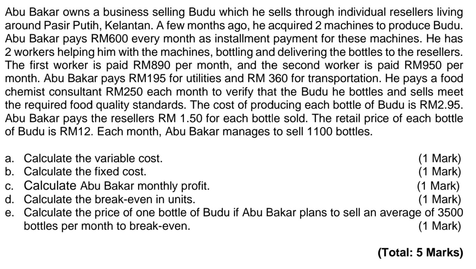 Abu Bakar owns a business selling Budu which he
