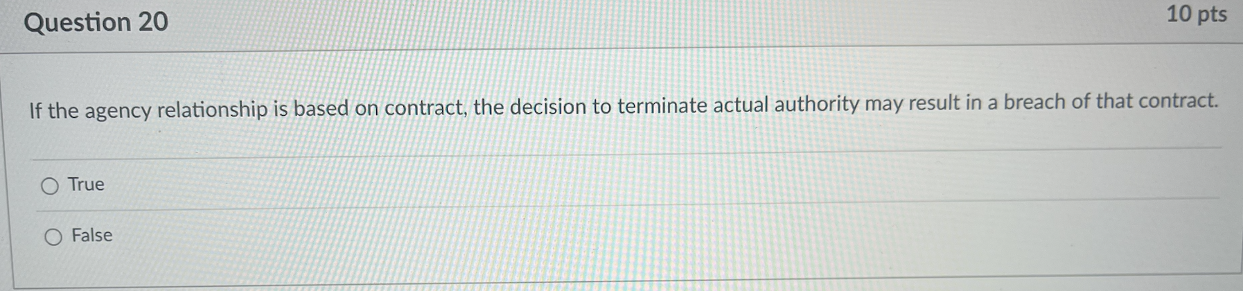 If the agency relationship is based on contract,