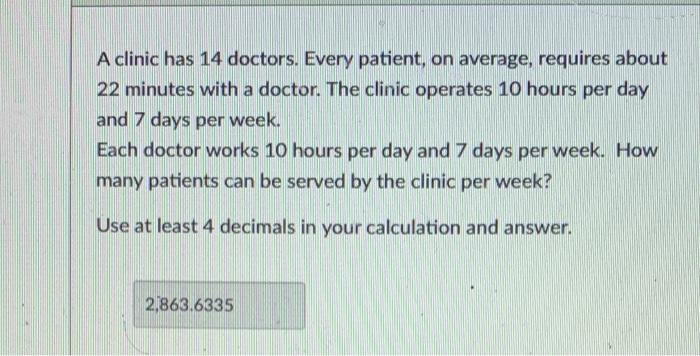 A clinic has 14 doctors. Every patient, on