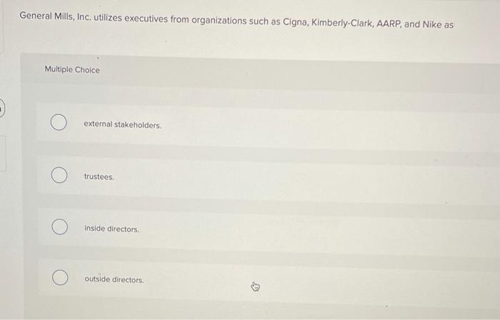 General Mills, Inc. utilizes executives from