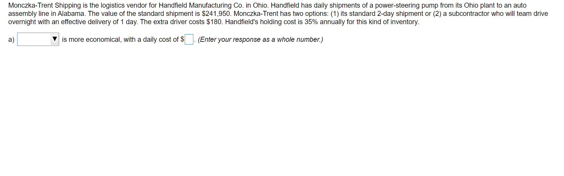 Monczka-Trent Shipping is the logistics vendor