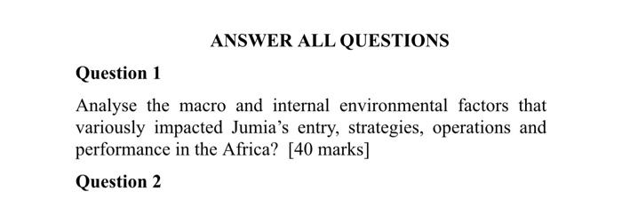 ANSWER ALL QUESTIONS Question 1 Analyse the macro
