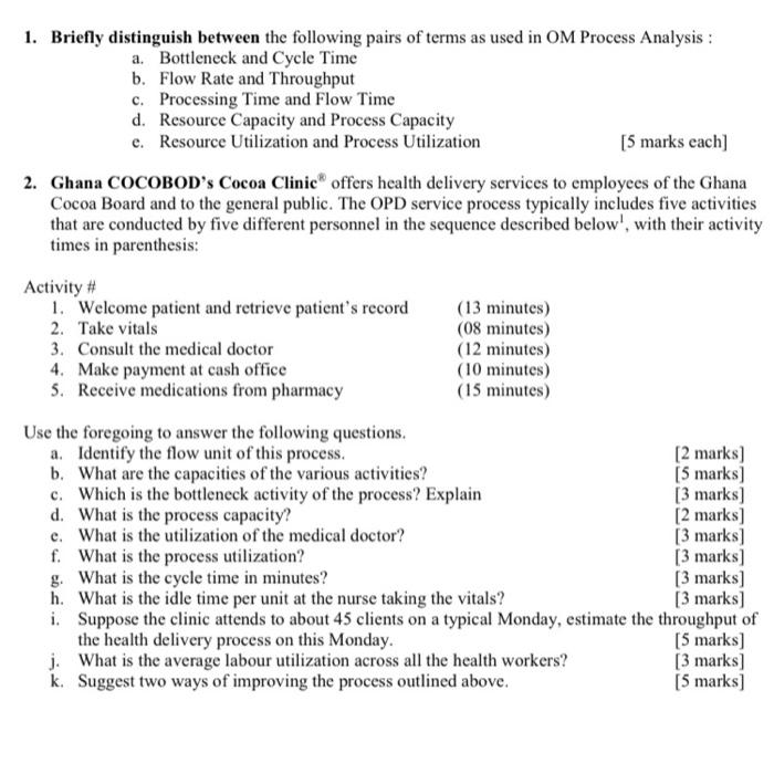 1. Briefly distinguish between the following