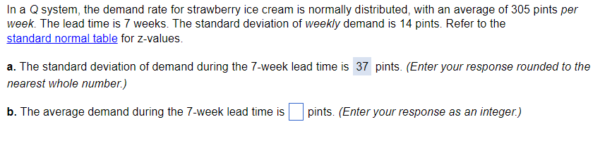 In a Q system, the demand rate for strawberry ice