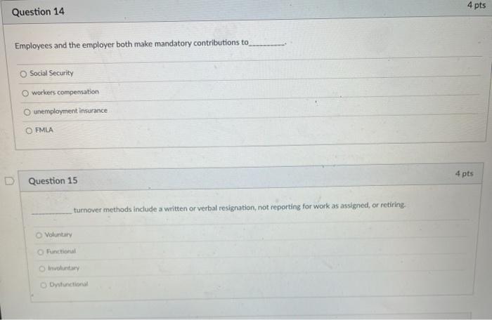 4 pts Question 14 Employees and the employer both