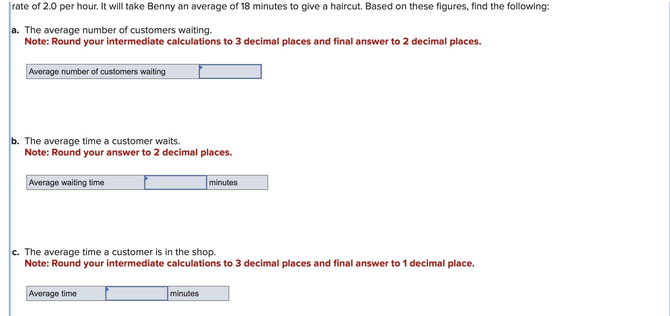Benny the Barber owns a one-chair shop. At barber