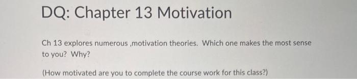Chapter 13 Motivation Ch 13 explores numerous,