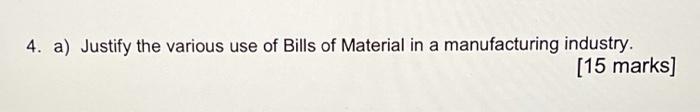 4. a) Justify the various use of Bills of
