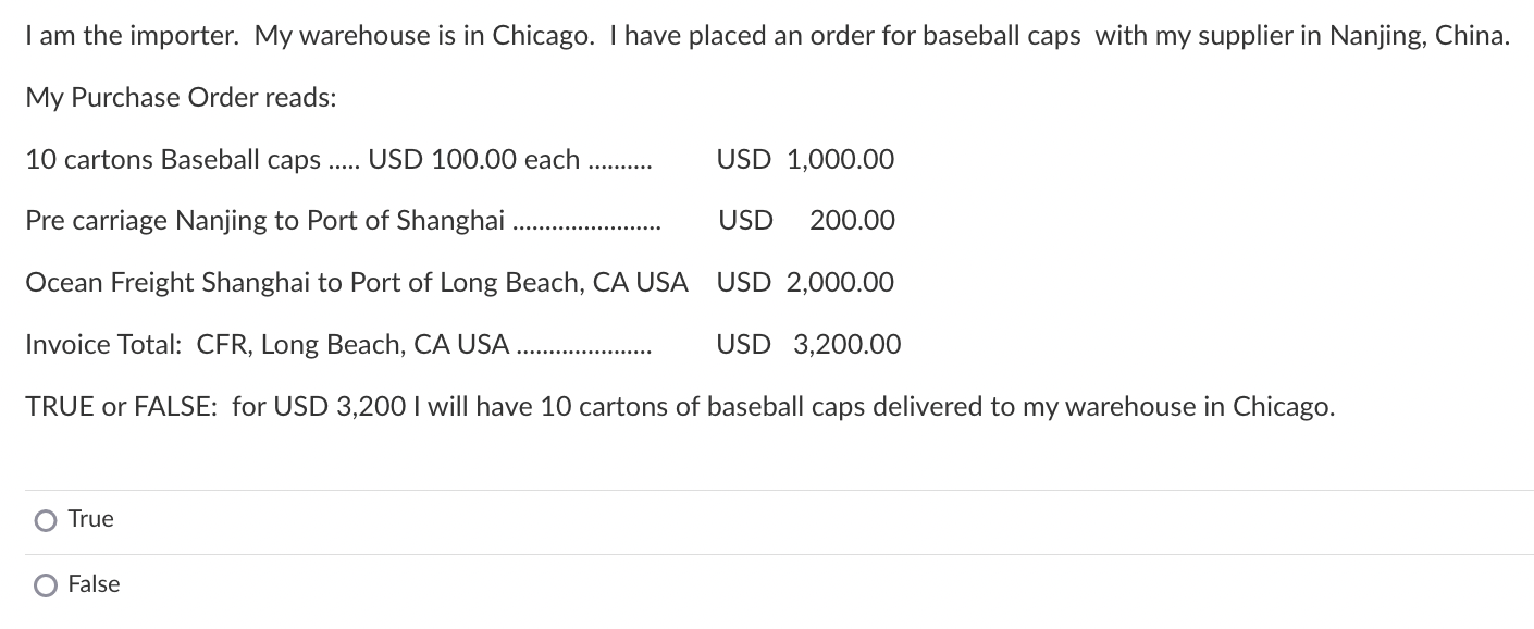 I am the importer. My warehouse is in Chicago. I