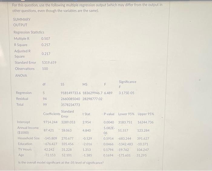 For this question, use the following multiple