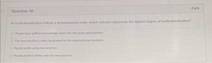 As institutionalization follows a developmental