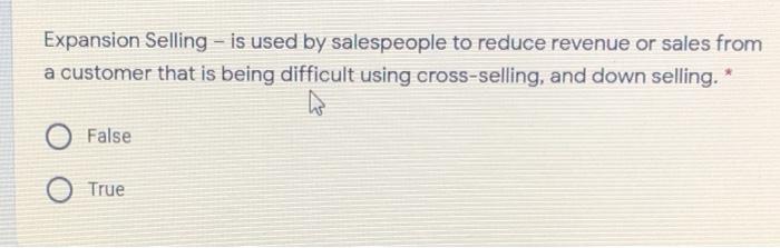Expansion Selling - is used by salespeople to
