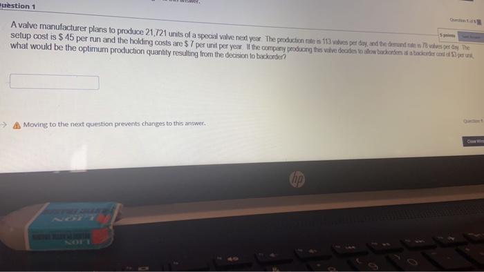 uestion 1 A valve manufacturer plans to produce