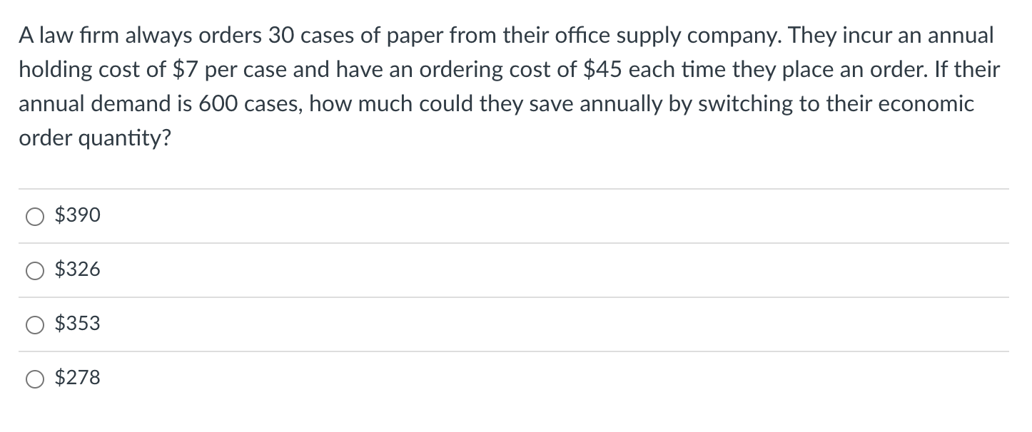 A law firm always orders 30 cases of paper from