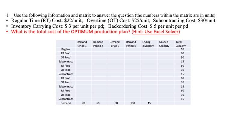 1. Use the following information and matrix to