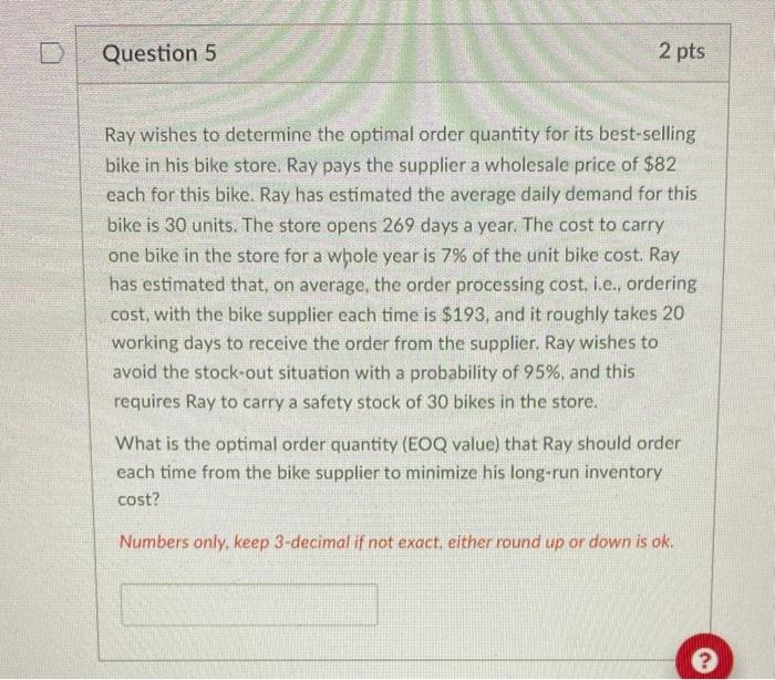 Ray wishes to determine the optimal order