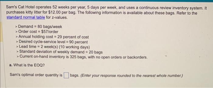 Sam's Cat Hotel operates 52 weeks per year, 5