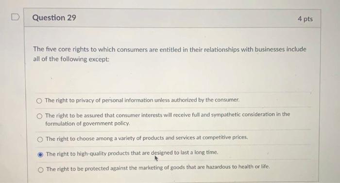 Question 29 4 pts The five core rights to which