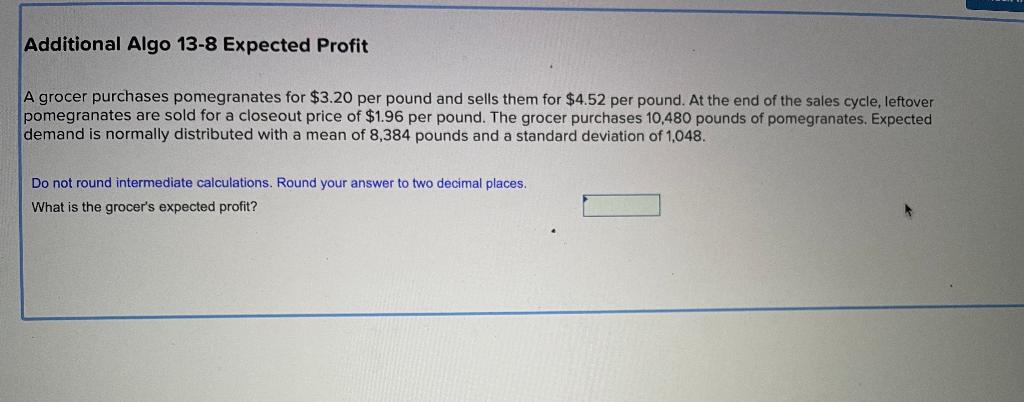 Additional Algo 13-8 Expected Profit A grocer