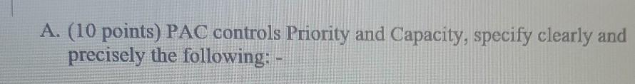 A. (10 points) PAC controls Priority and