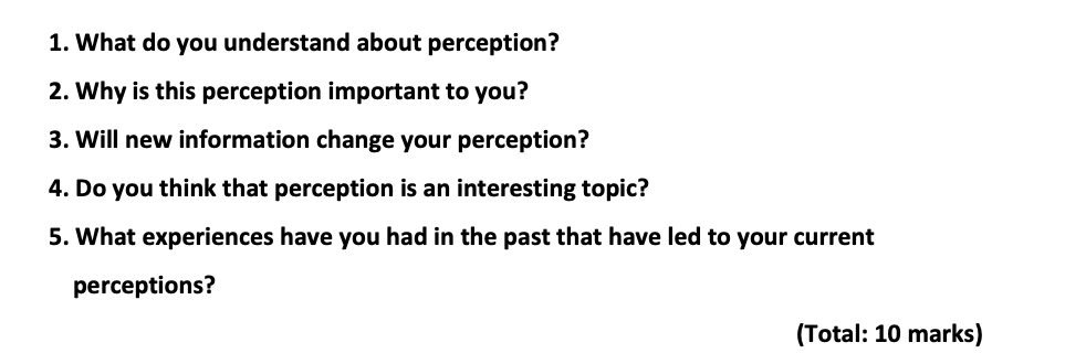 1. What do you understand about perception? 2.