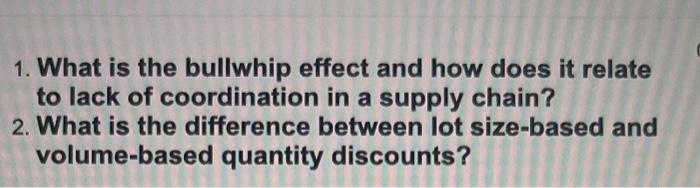1. What is the bullwhip effect and how does it