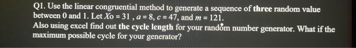 Q1. Use the linear congruential method to