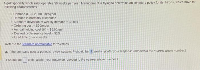 A golf specialty wholesaler operates 50 weeks per