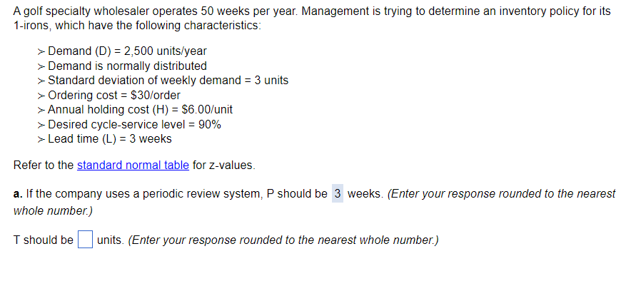 A golf specialty wholesaler operates 50 weeks per