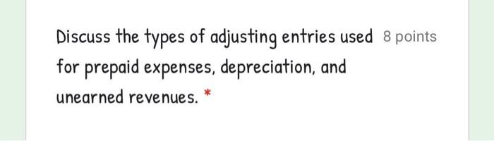 urgent Discuss the types of adjusting entries