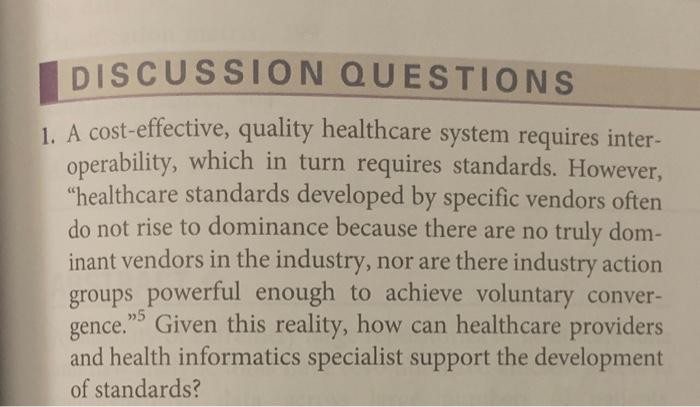 DISCUSSION QUESTIONS 1. A cost-effective, quality