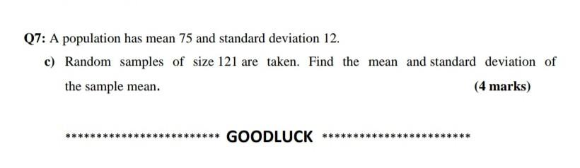 Need urgently Q7: A population has mean 75 and