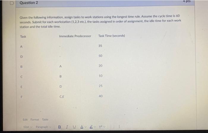4 pts Question 2 Given the following information,