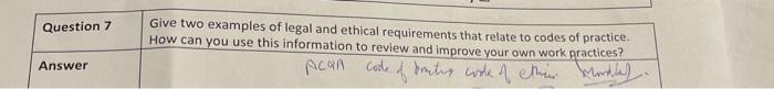 Question 7 Give two examples of legal and ethical