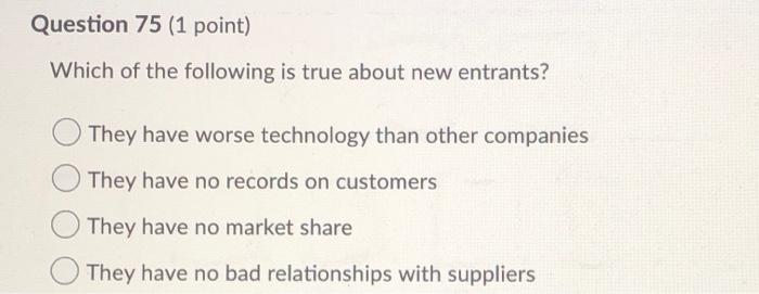 Question 75 (1 point) Which of the following is