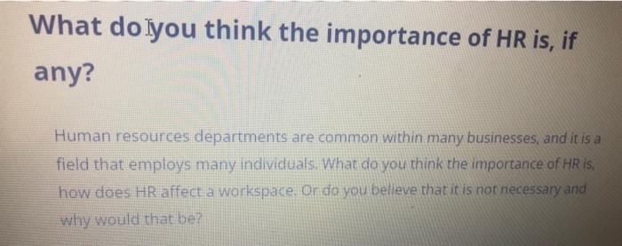 What dolyou think the importance of HR is, if