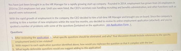 You have just been brought in as the HR Manager