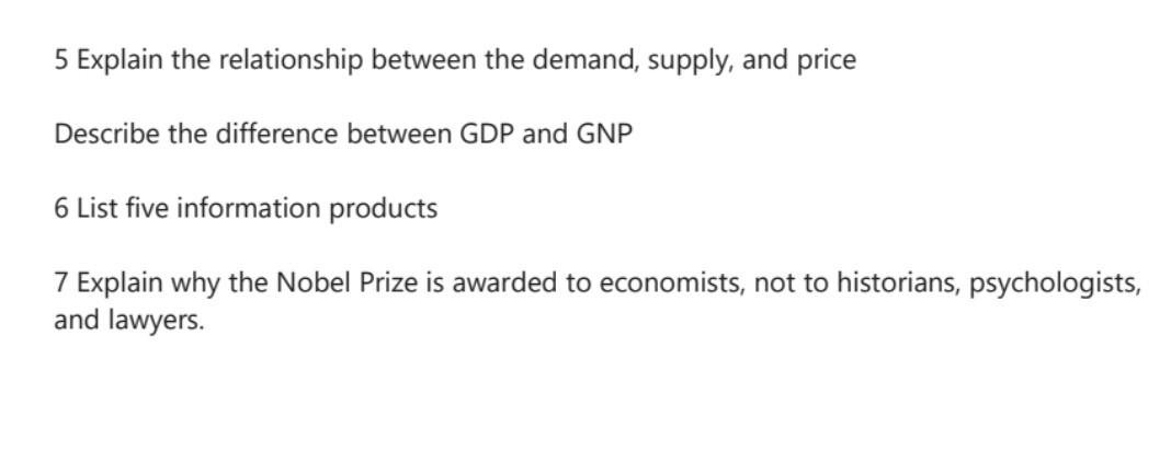 5 Explain the relationship between the demand,