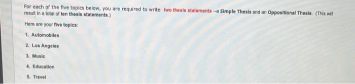 For each of the five topics below, you are