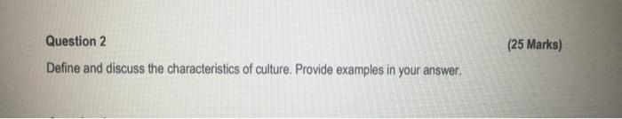 Define and discuss the characteristics of