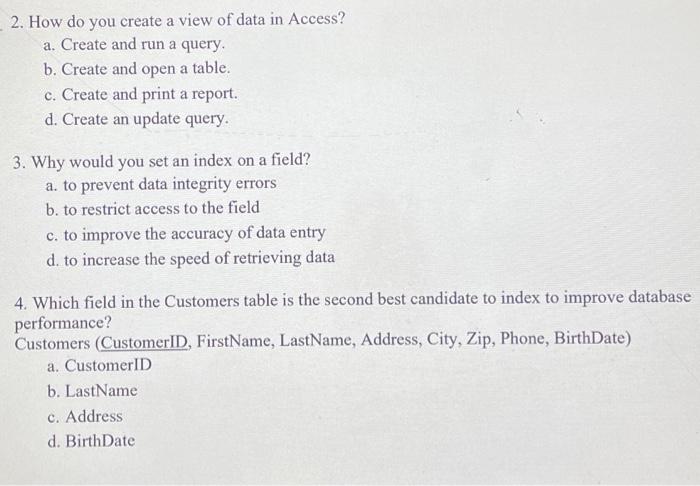 2. How do you create a view of data in Access? a.