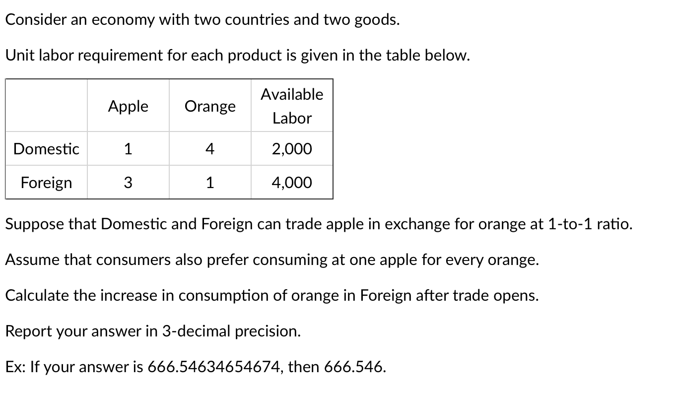 Consider an economy with two countries and two