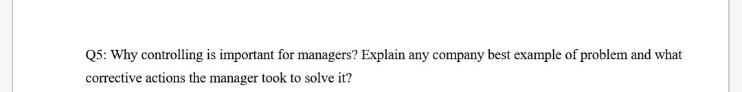 Q5: Why controlling is important for managers?