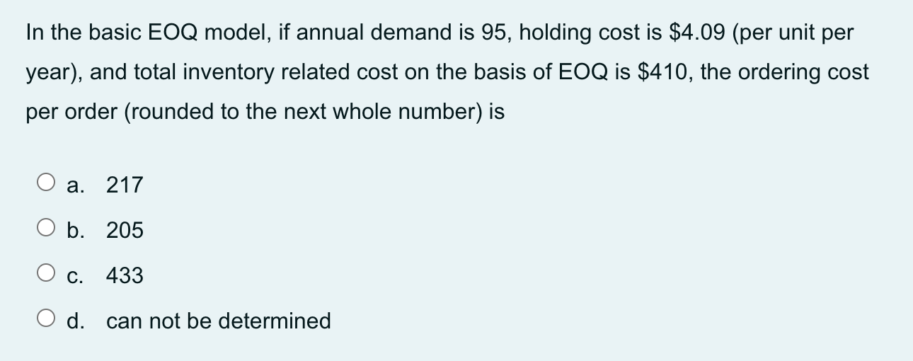 In the basic EOQ model, if annual demand is 95,